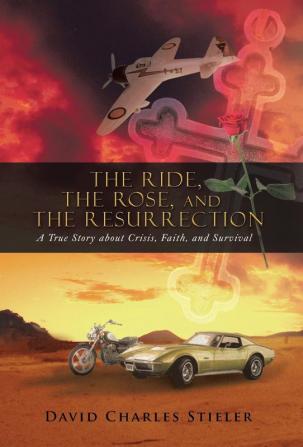 The Ride the Rose and the Resurrection