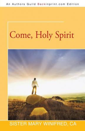 Come Holy Spirit