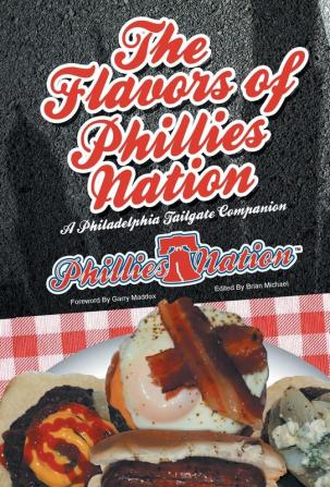 The Flavors of Phillies Nation