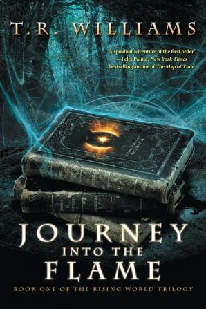 Journey Into the Flame: Book One of the Rising World Trilogy (Volume 1)