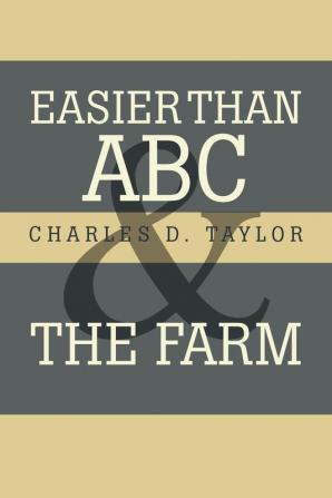 Easier Than ABC and the Farm