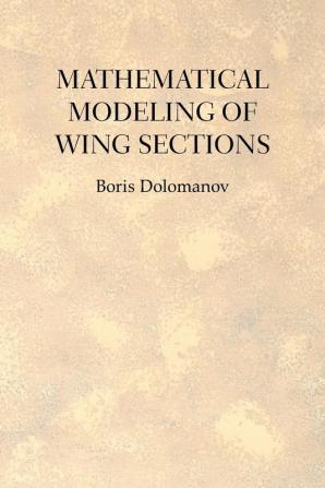 Mathematical Modeling of Wing Sections