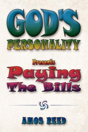 God's Personality: Present Paying the Bills