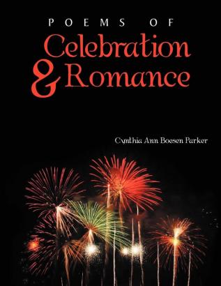 Poems of Celebration & Romance