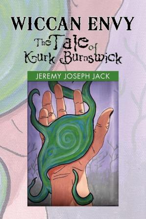 Wiccan Envy the Tale of Kurk Burnswick