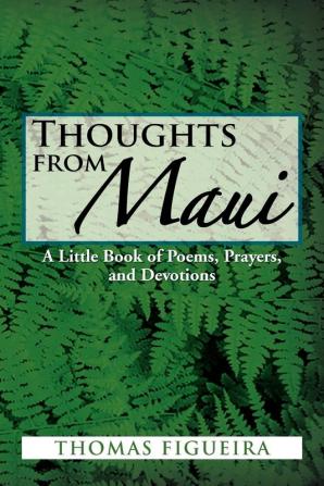 Thoughts from Maui: A Little Book of Poems Prayers and Devotions