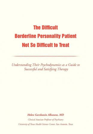 The Difficult Borderline Personality Patient Not So Difficult to Treat