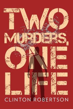 Two Murders One Life