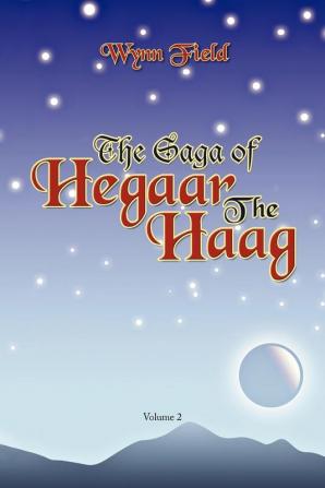 The Saga of Hegaar the Haag Vol. II: The Story Continues: 2