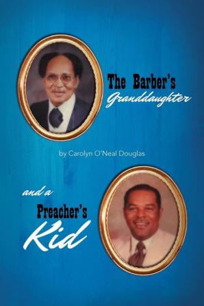 The Barber's Granddaughter and a Preacher's Kid