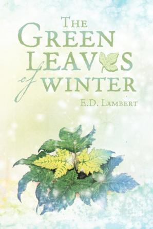 The Green Leaves of Winter