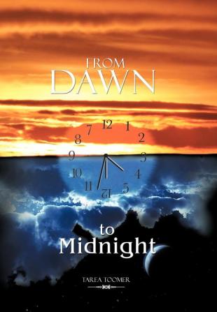 From Dawn to Midnight