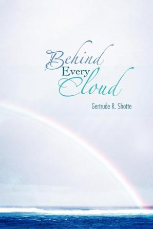 Behind Every Cloud