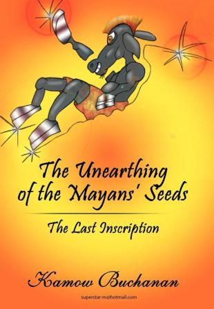 The Unearthing of the Mayans' Seeds