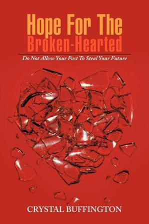 Hope For The Broken-Hearted