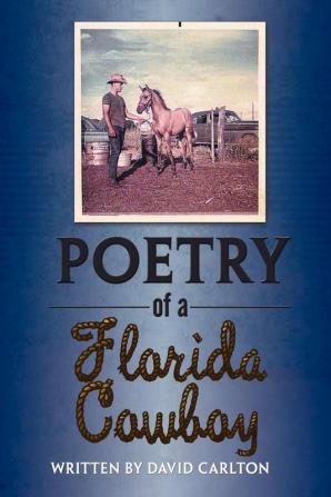 Poetry of a Florida Cowboy