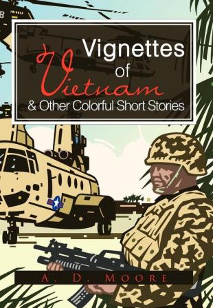 Vignettes of Vietnam & Other Colorful Short Stories