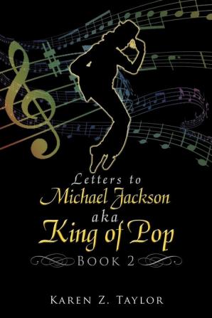 Letters to Michael Jackson Aka King of Pop: Book 2