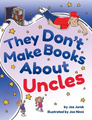 They Don't Make Books About Uncles