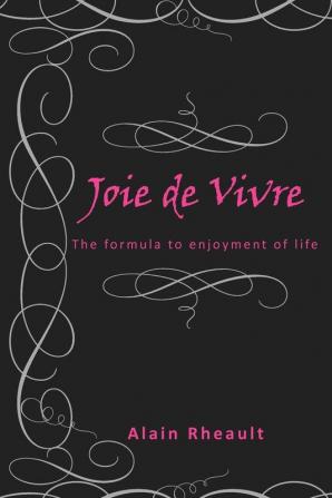 Joie de Vivre