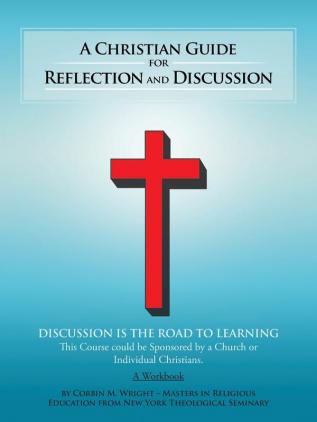 A Christian Guide for Reflection and Discussion