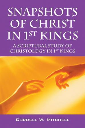 Snapshots of Christ in 1st Kings