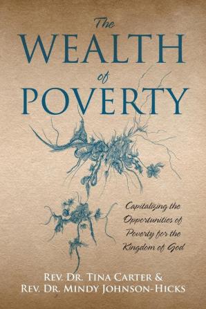 The Wealth of Poverty