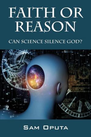 Faith or Reason