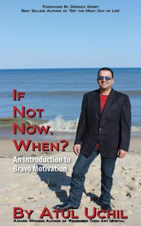 If Not Now When? an Introduction to Bravo Motivation