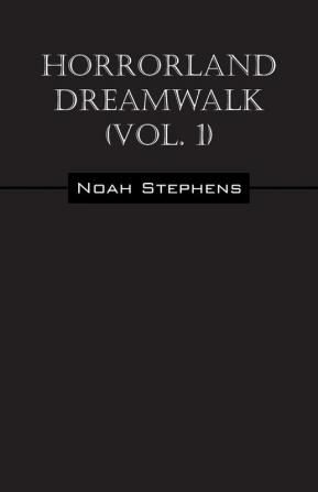 Horrorland Dreamwalk (Vol. 1)