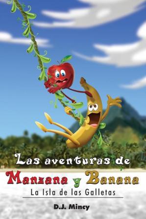 Las aventuras de Manzana y Banana La Isla de las Galletas