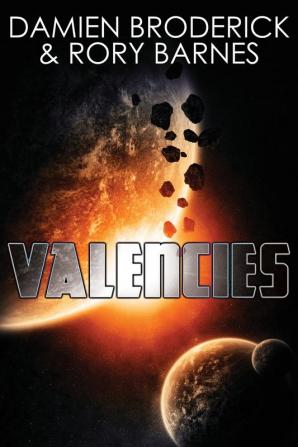 Valencies: A Science Fiction Novel