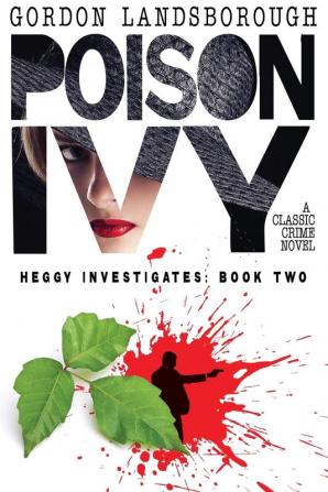 Poison Ivy: A Classic Crime Novel: Heggy Investigates Book Two