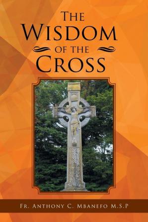 The Wisdom of the Cross