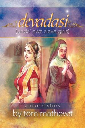 Devadasi ''a Nun's Story''