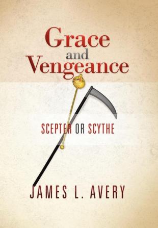 Grace and Vengeance