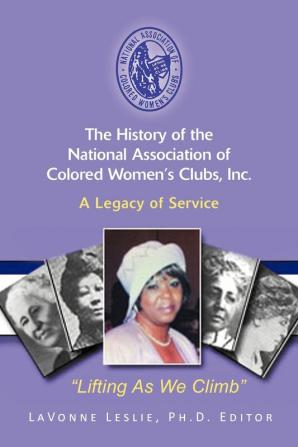 The History of the National Association of Colored Women's Clubs Inc.