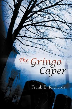 The Gringo Caper