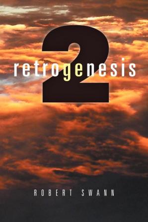 Retrogenesis 2: The Journey