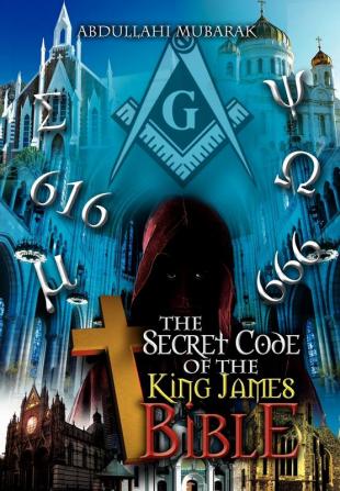 The Secret Code of the King James Bible