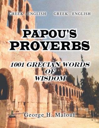 Papou's Proverbs: 1001 Grecian Words of Wisdom