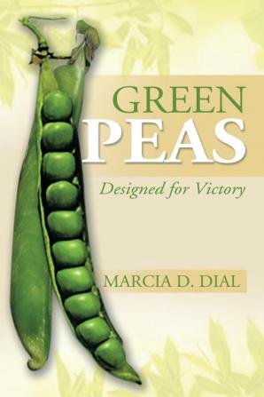 Green Peas: Designed for Victory