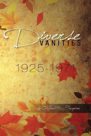 Diverse Vanities: A Selection of Thirty Pieces 1925-1971