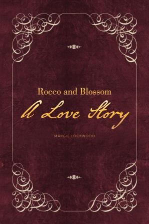 Rocco and Blossom a Love Story