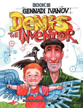 DENIS THE INVENTOR