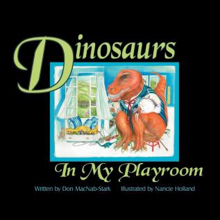 Dinosaurs In My Playroom