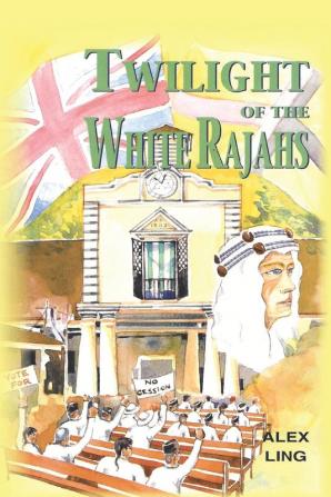 Twilight of the White Rajahs