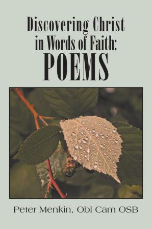 Discovering Christ in Words of Faith: Poems