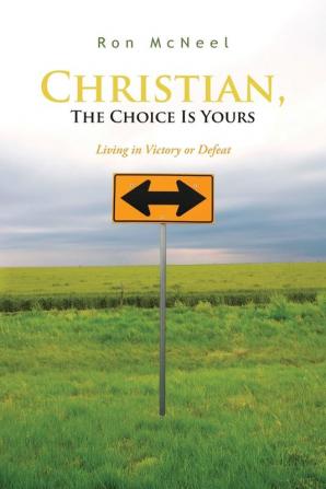 Christian The Choice Is Yours