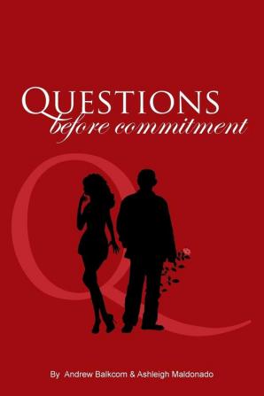 Questions Before Commitment